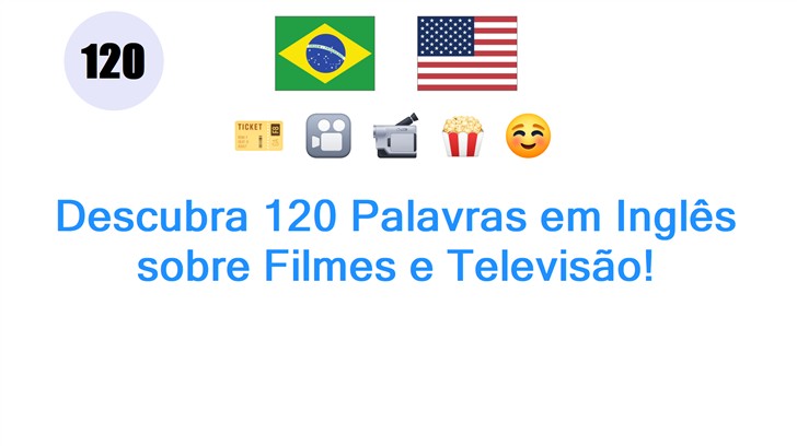 Descubra 120 Palavras em Inglês sobre Filmes e Televisão!